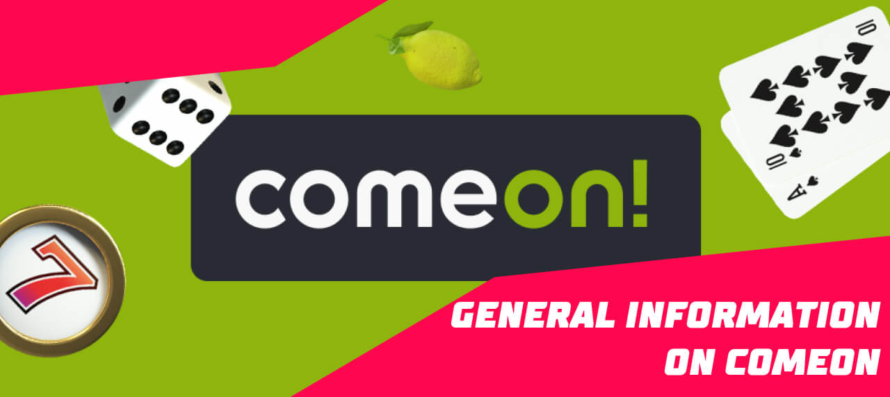General information on Comeon