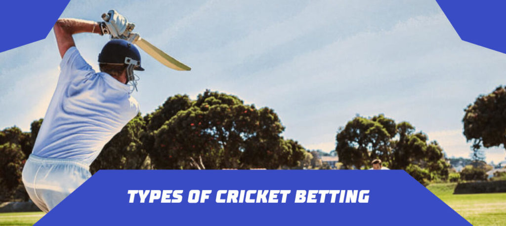 Types of cricket betting